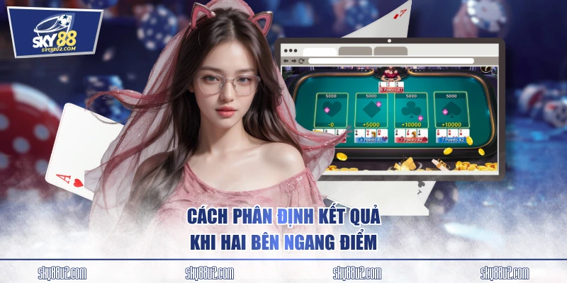 Cách phân định kết quả khi hai bên ngang điểm