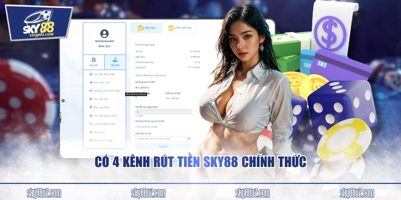 Có 4 kênh rút tiền SKY88 chính thức